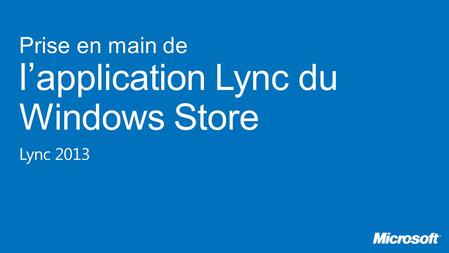 Prise en main de l’application Lync du Windows Store