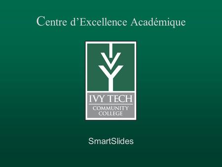 C entre d’Excellence Académique SmartSlides. Vocabulaire: Les directions.