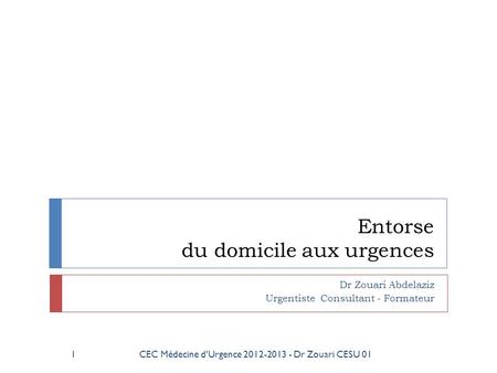 Entorse du domicile aux urgences