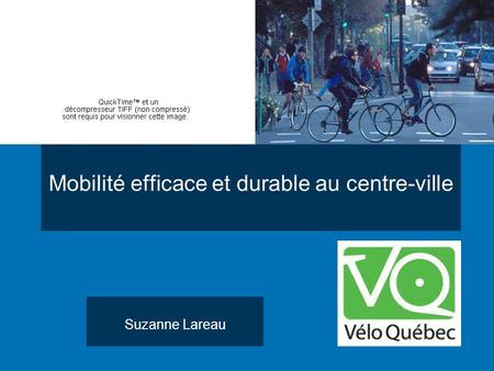 Mobilité efficace et durable au centre-ville Suzanne Lareau.