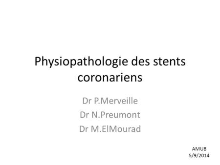 Physiopathologie des stents coronariens