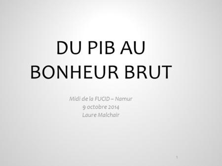 Midi de la FUCID – Namur 9 octobre 2014 Laure Malchair