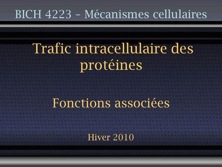 Traffic des protéines: fonctions associées