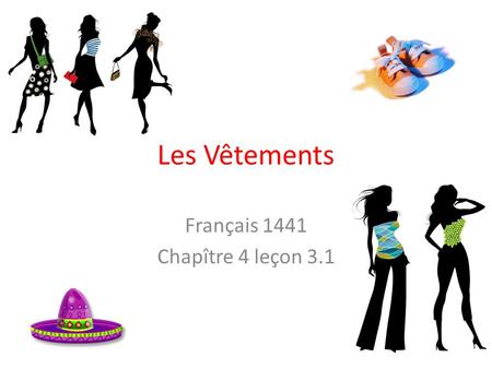 Français 1441 Chapître 4 leçon 3.1