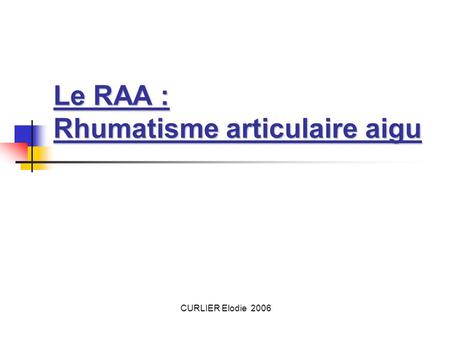 Le RAA : Rhumatisme articulaire aigu