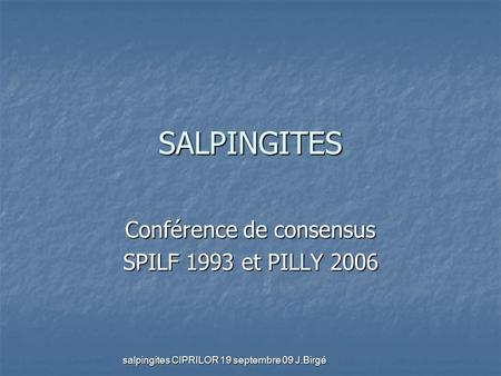 Conférence de consensus SPILF 1993 et PILLY 2006