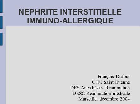 NEPHRITE INTERSTITIELLE IMMUNO-ALLERGIQUE