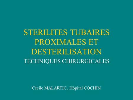 STERILITES TUBAIRES PROXIMALES ET DESTERILISATION