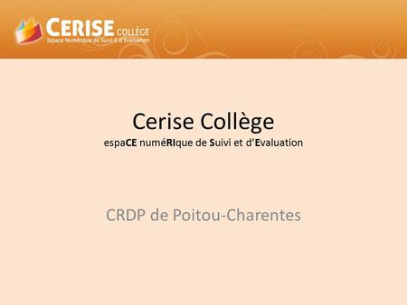 Cerise Collège espaCE numéRIque de Suivi et d’Evaluation