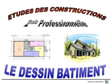 ETUDES DES CONSTRUCTIONS