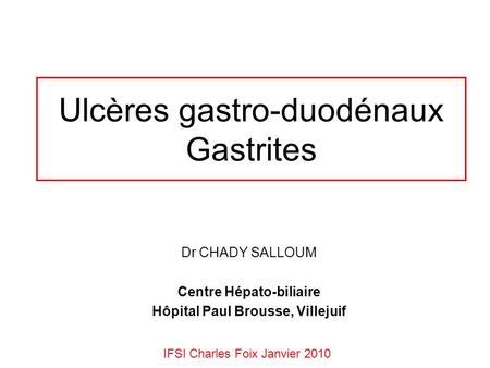 Ulcères gastro-duodénaux Gastrites