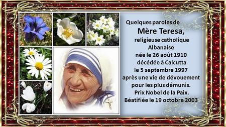 Mère Teresa, Quelques paroles de religieuse catholique Albanaise