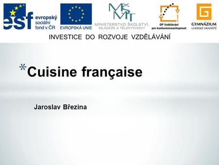 Cuisine française Jaroslav Březina.