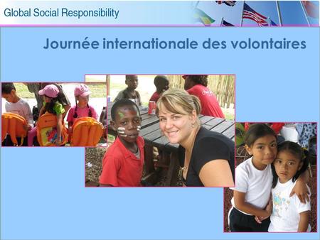 1 Journée internationale des volontaires. 2 Contents  But et objectifs 3-4  Stratégie à l’échelle locale et internationale 5  Nos associés au service.