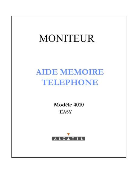 MONITEUR AIDE MEMOIRE TELEPHONE Modèle 4010 EASY.