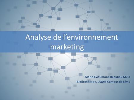 Analyse de l’environnement marketing