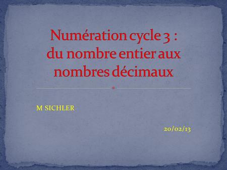Numération cycle 3 : du nombre entier aux nombres décimaux