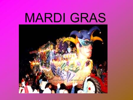 MARDI GRAS Mardi Gras Parade Float    © 1998 Holidays on the Net*