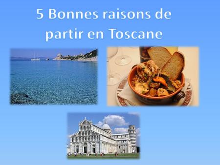 5 Bonnes raisons de partir en Toscane