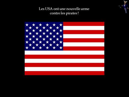 Les USA ont une nouvelle arme contre les pirates !