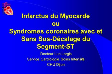 Docteur Luc Lorgis Service Cardiologie Soins Intensifs CHU Dijon