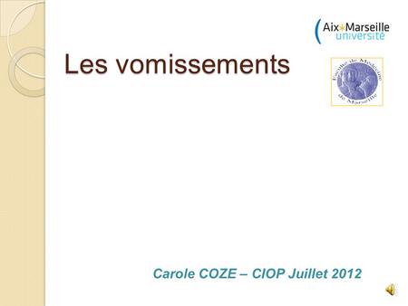 Carole COZE – CIOP Juillet 2012