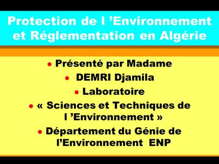 Protection de l ’Environnement et Réglementation en Algérie
