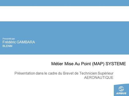 Métier Mise Au Point (MAP) SYSTEME