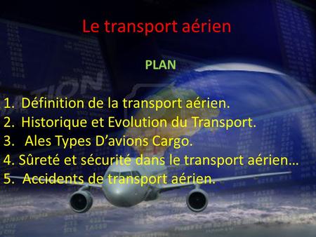 Le transport aérien Définition de la transport aérien.