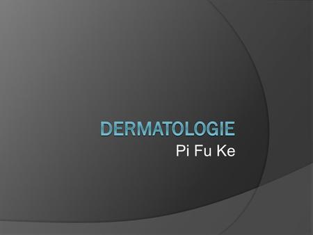 Dermatologie Pi Fu Ke.