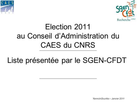 Election 2011 au Conseil d’Administration du CAES du CNRS