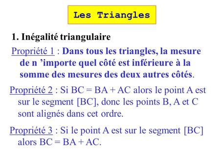 Les Triangles 1. Inégalité triangulaire