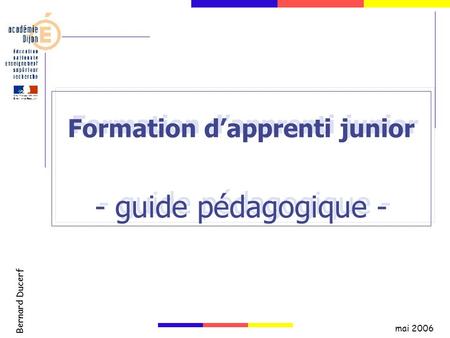 Formation d’apprenti junior - guide pédagogique -