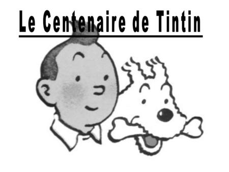 Le Centenaire de Tintin