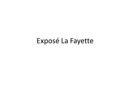 Exposé La Fayette.