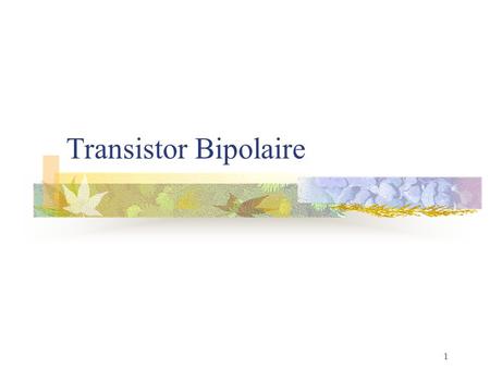 Transistor Bipolaire.