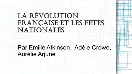 La Révolution française et Les Fêtes nationales