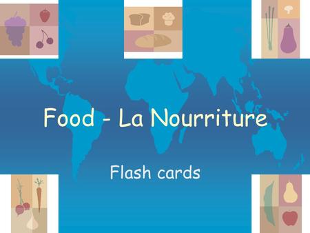 Food - La Nourriture Flash cards la cr é merie On ach è te: à:à: