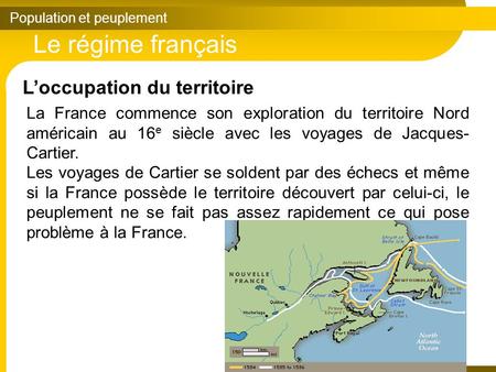Le régime français L’occupation du territoire