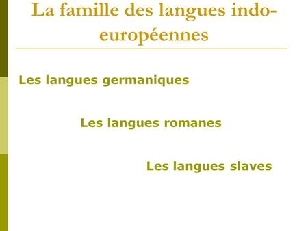 La famille des langues indo-européennes