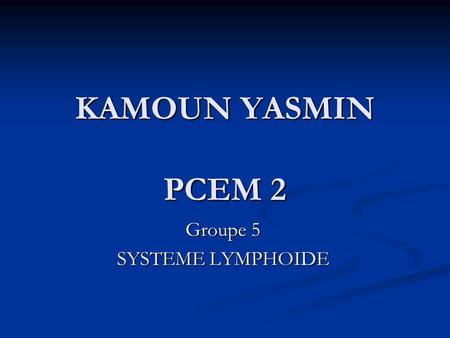 Groupe 5 SYSTEME LYMPHOIDE