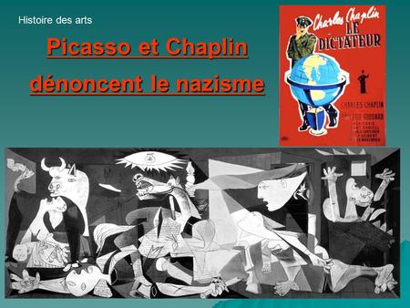 Picasso et Chaplin dénoncent le nazisme