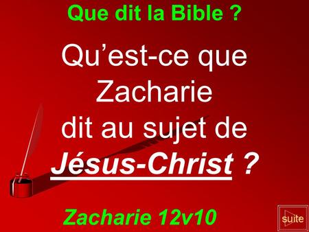 Que dit la Bible ? Qu’est-ce que Zacharie dit au sujet de Jésus-Christ ? Zacharie 12v10.