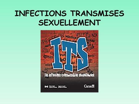 INFECTIONS TRANSMISES SEXUELLEMENT