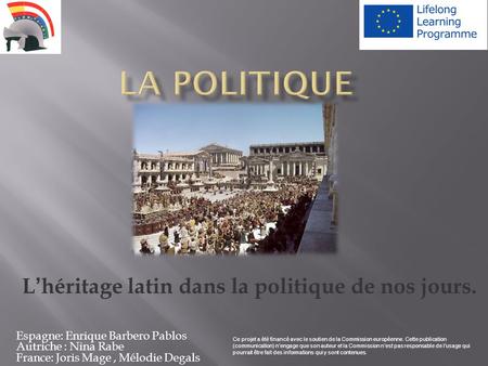 L’héritage latin dans la politique de nos jours.