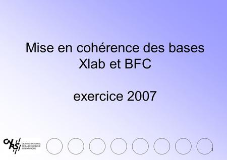 Mise en cohérence des bases Xlab et BFC exercice 2007