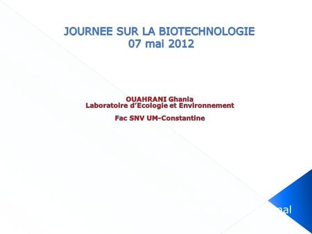 JOURNEE SUR LA BIOTECHNOLOGIE 07 mai 2012