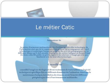 Le métier Catic Conseillé tic Animateur tic