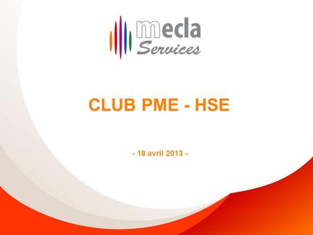 CLUB PME - HSE - 18 avril 2013 -.