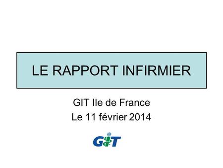 GIT Ile de France Le 11 février 2014
